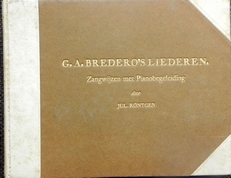 G.A.Bredero`s liederen. Zangwijzen met pianobegeleiding.