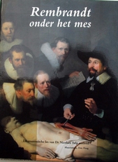 Rembrandt onder het mes,anatomische les ontleed.
