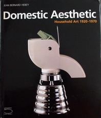 Domestic Aesthetic Household art 1920-1970