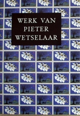 Werk van Pieter Wetselaar