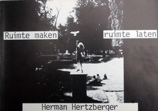 Herman Hertzberger Ruimte maken Ruimte laten.