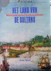 Het land van de sultans,Maleisie en het kolonialisme.