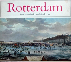 Rotterdam in de zeventiende en achttiende eeuw.