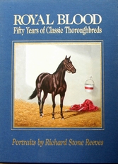 Royal blood,fifty years of classic Thoroughbreds.(horses).