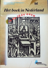 Het boek in Nederland in de 16de eeuw.