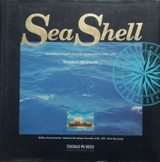 Sea Shell,the story of British Tanker Fleets 1892-1992.