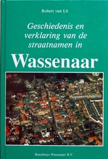 Geschiedenis en verklaring van de straatnamen in Wasssenaar.