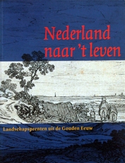 Nederland naar 't  leven, landschapsprenten
