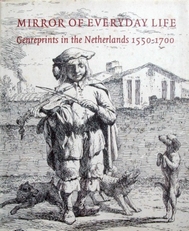 Mirror of everyday life,genreprints in the Netherlands .