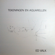 Ed Valk , tekeningen en aquarellen.