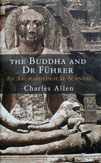 The Buddha and Dr. Fuhrer.An archaeological Scandal.