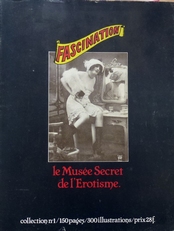 Fascination,le musee Secret de l'Erotisme.(volume 1,2,3).