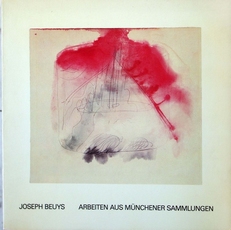 Joseph Beuys Arbeiten aus Munchener Sammlungen