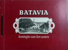 Batavia koningin van het oosten.
