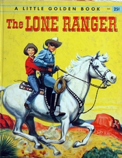 The Lone Ranger (a little golden book)