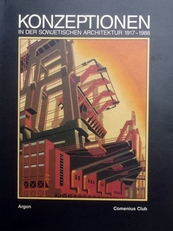 Konzeptionen in der Sowjetischen Architektur 1917-1988.