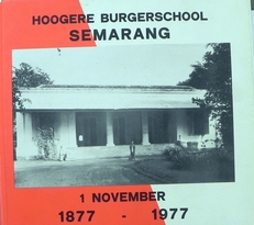 Hoogere burgerschool Semarang 1 November 1877-1977.