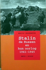 Stalin, de Russen en hun oorlog 1941-1945.