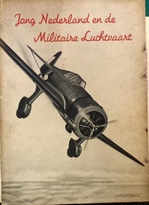 Jong Nederland en de Militaire Luchtvaart. 1938.