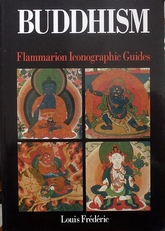 Buddhism: Flammarion Iconographic Guides.