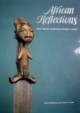 African Reflections: Art from Northeastern Zaire .