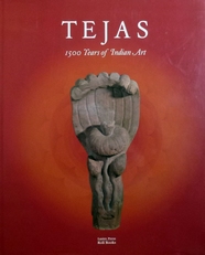 Tejas. Eternal Energy. 1500 Years of Indian Art.