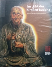 Im Licht des Grossen Buddha. Schatze Todaiji-Temples, Nara