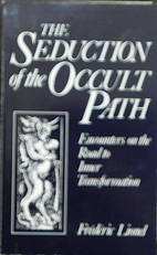 The seduction of the occult path.