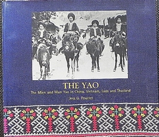 The Yao: the Mien and Mun Yao in China, Vietnam, Laos etc.