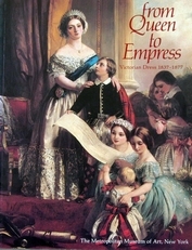 From Queen to Empress,Victorian Dress 1837-1877 