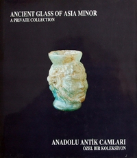 Ancient Glass of Asia Minor,a private collection 