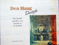 Den Haag destijds,een bundel opstellen over muziek in D.H. 