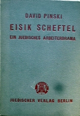 Eisik Scheftel ein Judisches arbeiterdrama in drei akten. 